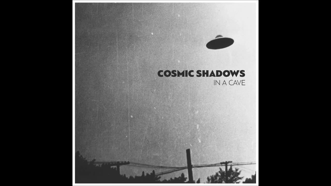 Cosmic Shadows - In A Cave