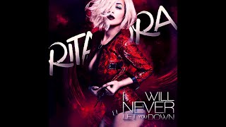 Rita Ora - I Will Never Let You Down (Extended Version)