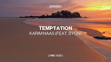 Karim Naas (feat. Syon) - Temptation (Music Video)
