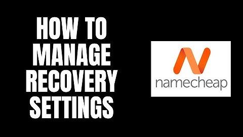 How To Manage Recovery Settings NameCheap Tutorials