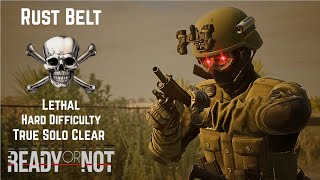 Rust Belt - Lethal Clear - Hard Difficulty - True Solo - Ready or Not