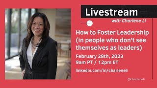 How to Foster Leadership (in people who dont see themselves as leaders)