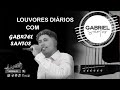 &quot;TE AMAR ASSIM&quot; Louvores diários C/Gabriel Santos