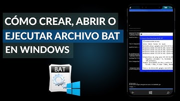 Cómo Crear, Abrir o Ejecutar un Archivo BAT en Windows Fácilmente