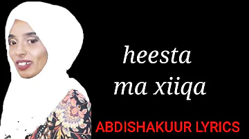 Haniyeeti hesta ma xiiqa by Abdishakuur lyrics