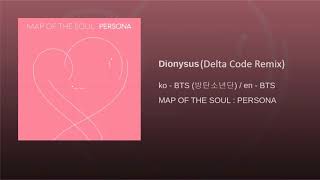 BTS (방탄소년단) - Dionysus (Delta Code Dubstep Remix)