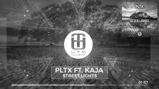 PLTX ft. Kaja - Street Lights