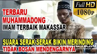 Terbaru, Suara Serak-Serak Imam Yang Bikin Merinding 🥺l Ustadz Muhammadong l Imam Terbaik Makassar