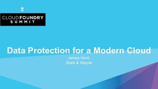 Data Protection for a Modern Cloud - James Hunt, Stark & Wayne