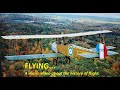 FLYING...a music video about the history of flight | Old Rhinebeck Aerodrome
