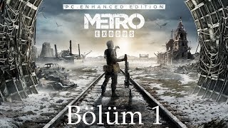 Metro Exodus PC Enhanced Edition Bölüm 1 Artyum Tekrardan Bizlerle Anna İle Evlilik Olmuş