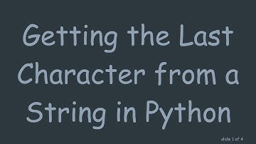 Getting the Last Character from a String in Python