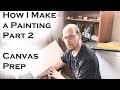How I Make A Painting Part 2