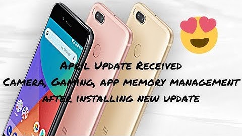Mi A1 April Stable Bug Fix Update || some test & more ||Still not very stable