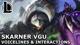 Skarner VGU: Voicelines and Interactions with Other Champions | Rework |  League of Legends Quotes