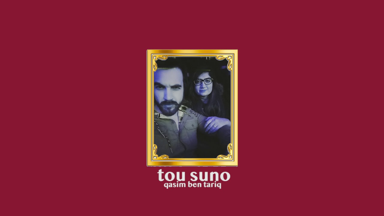 Qasim Ben Tariq   Tou Suno Official Audio