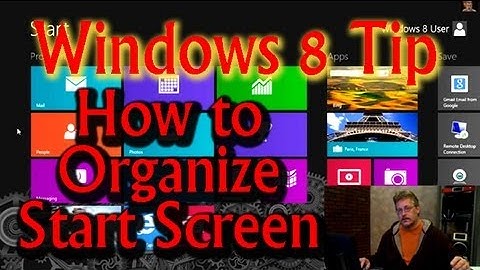Windows 8 Tip - How to Organize Start Screen