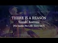 There is a reason(No Game No Life: Zero OST)-Suzuki Konomi [kanji/romaji/English lyrics]