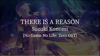 There is a reason(No Game No Life: Zero OST)-Suzuki Konomi [kanji/romaji/English lyrics]