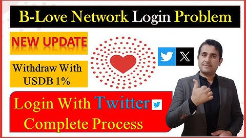 B Love network Login with twitter complete process | B Love Network Login Problem | BLOVE new update