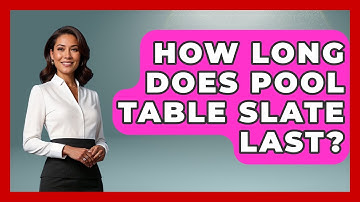 How Long Does Pool Table Slate Last? - Billiards Hustlers