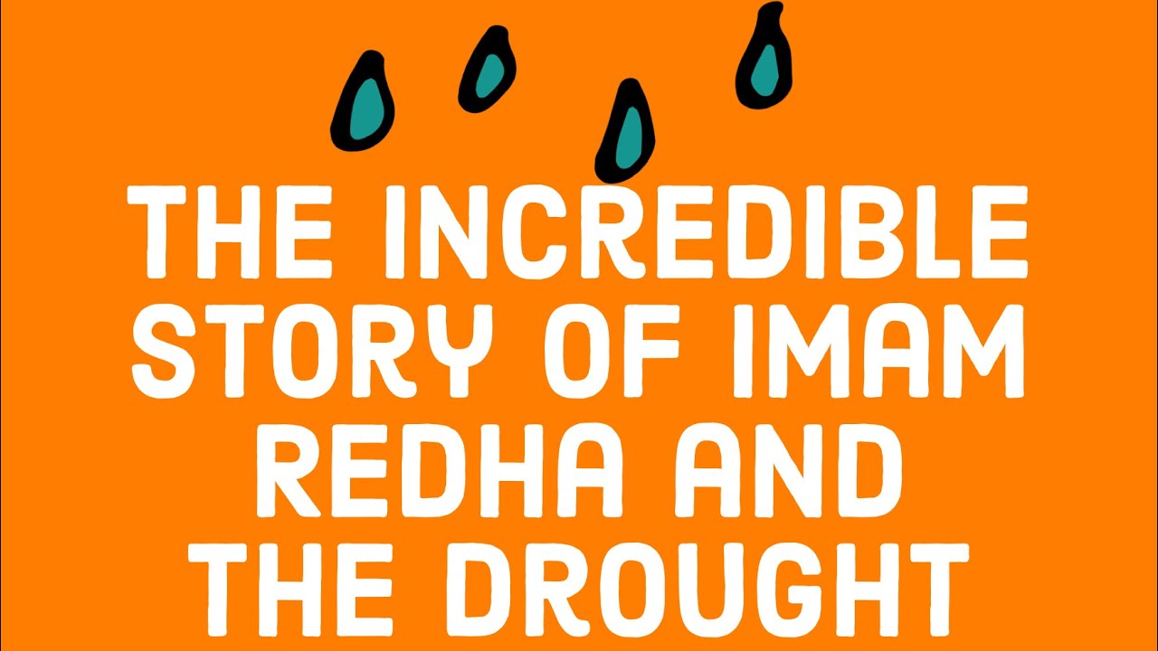 ⁣The incredible story of Imam Redha and the drought