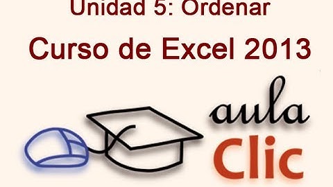 Curso de Excel 2013. 5.2. Ordenar datos.