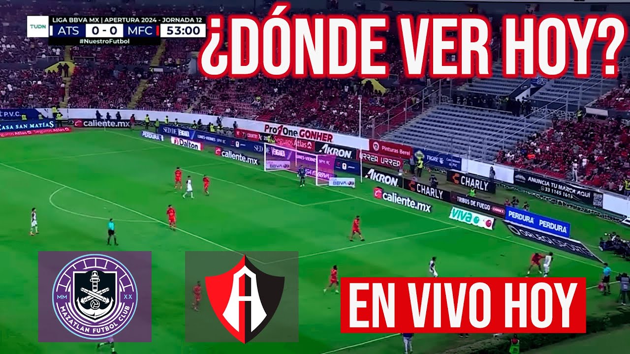 Mazatlán vs Atlas EN VIVO Liga MX 2025 | Dónde ver, horario y canal 📺⚽🔥 ...