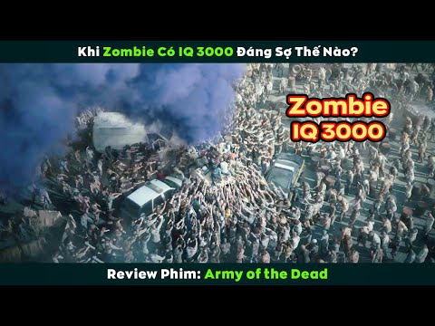 [Review Phim] Zombie Có IQ 3000 Đáng Sợ Thế Nào | Army of the Dead