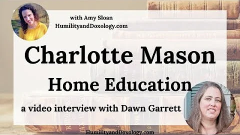 Charlotte Mason Education (a video interview with ...