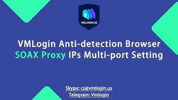 How to set up SOAX proxy in VMLogin for login multiple platform accounts without detection? @Vmlogin