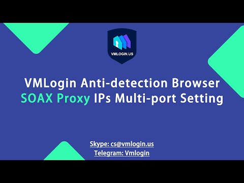 How to set up SOAX proxy in VMLogin for login multiple platform accounts without detection? @Vmlogin