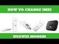 How to Change Huawei Modem IMEI