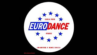 Liza Fox - Free (Martik C Rmx) (90's Dance Music)
