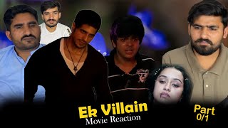 EK VILLAIN Movie Reaction Part 1| Sidharth Malhotra | Shraddha Kapoor | Riteish Deshmukh