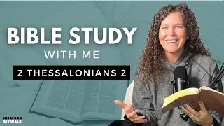 1 Thessalonians 2 | Understanding The Second Coming of the Lord [Bible Study WITH Me]