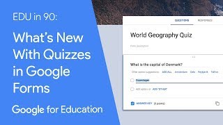 EDU in 90: What’s New With Quizzes in Google Forms