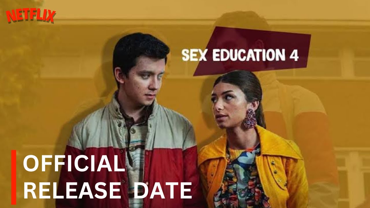 Sex Education Season 4 Official Release Date Sex Education Season 4 Kab Aayega Sex Education