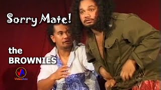 the BROWNIES : Sorry Mate !