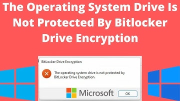 (Fixed) The Operating System Drive Is Not Protected By Bitlocker Drive Encryption
