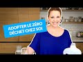 10 astuces coresponsables et simples pour adopter le zro dchet chez soi  les gestes