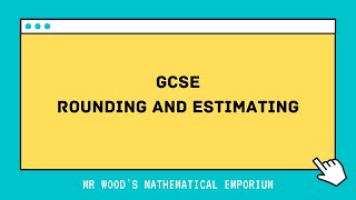 GCSE - Rounding and Estimating (simple AO1 questions)