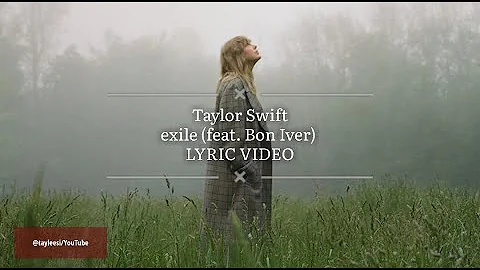 Taylor Swift exile (feat. Bon Iver)  Lyric Video