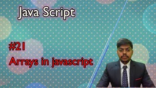 lec 21 || arrays in javascript || javascript || js || webdevelopment || allrover || prasant raj