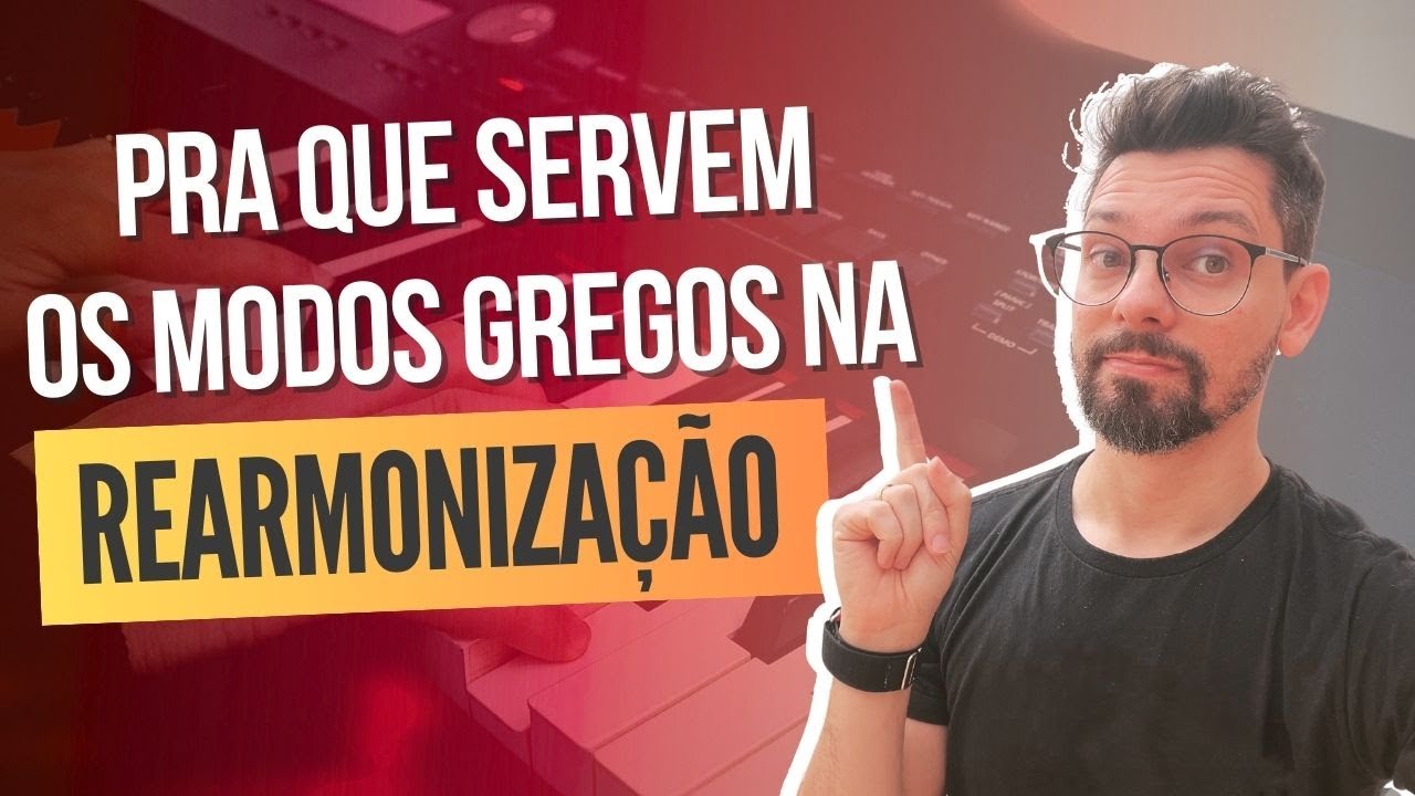 Usando os MODOS GREGOS de forma INFALÍVEL na REARMONIZAÇÃO #Aula142