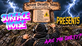 Download Lagu Surface Noise | The Seven Deadly Sins of Vinyl Record Collecting