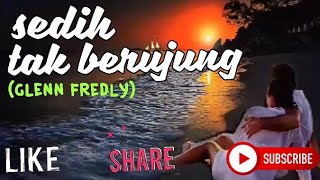 Story WA // Sedih Tak Berujung - Glen Fredly