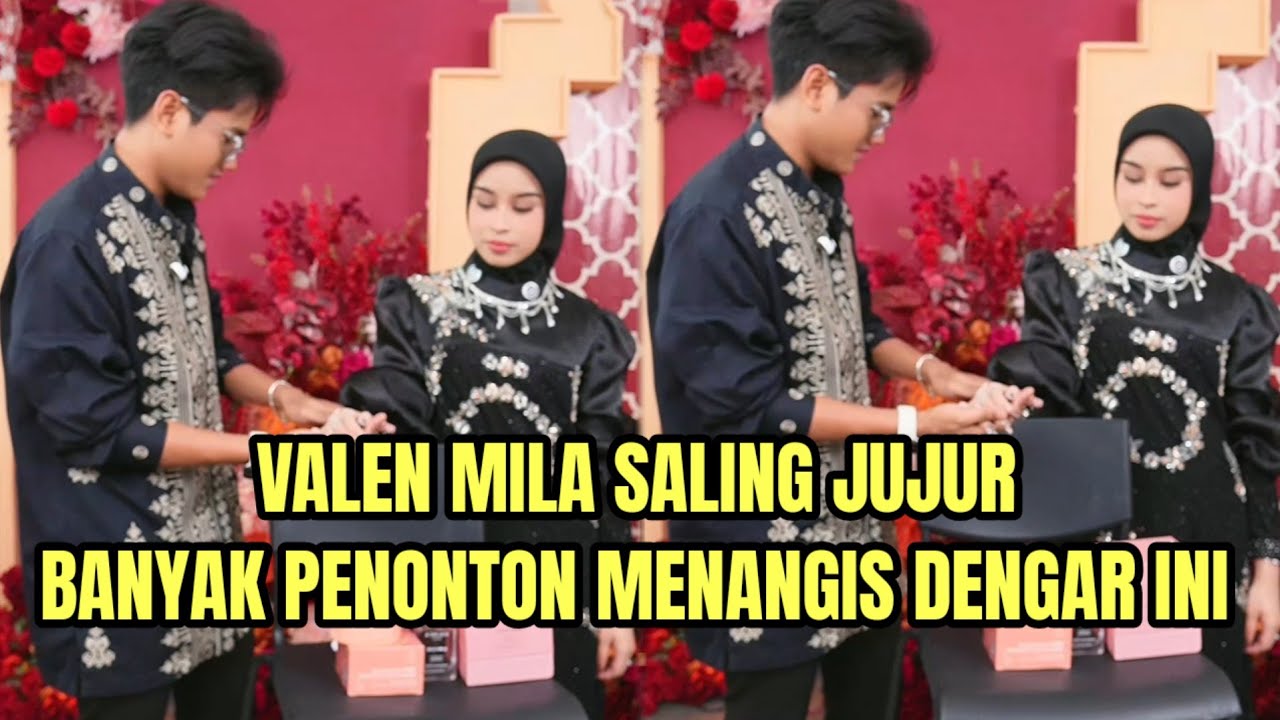 VALEN MILA SALING JUJUR, BANYAK PENONTON MENANGIS DENGAR INI!