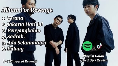 FOR REVENGE FULL ALBUM TERBAIK 2025 (LIRIK) LAGU POP INDONESIA TERBARU 2025 VIRAL TIKTOK
