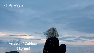 Anason / Zakkum (Lyrics) Resimi
